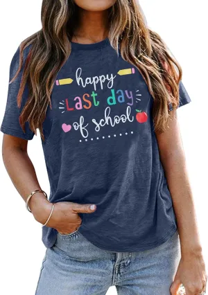 MNLYBABY Happy Last Day of School Shirt Women Teachers Shirt School Graduation Tee Appreciation Gift Teacher Life Top