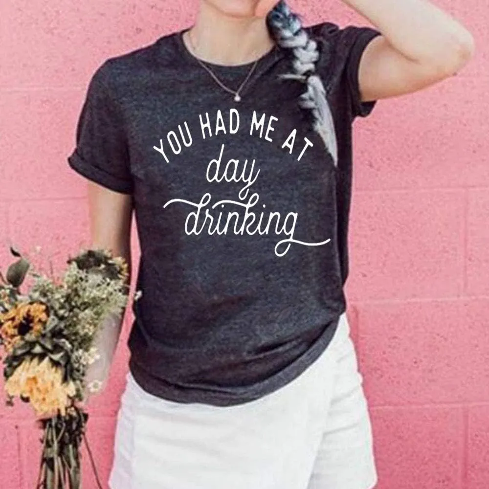You Had Me at Day Drinking T-Shirts for Women Funny Party Shirt Cute Letter Print Graphic Casual Short Sleeve Tops Tees